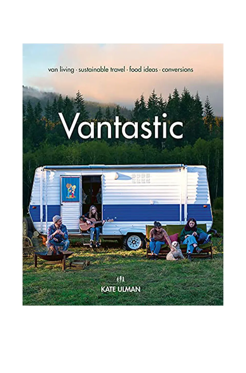 Vantastic: Van Living, Sustainable Travel, Food Ideas, Conversions 1