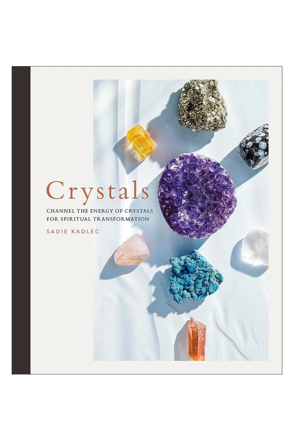 Crystals: Channel The Energy Of Crystals For Spiritual Transformation 1