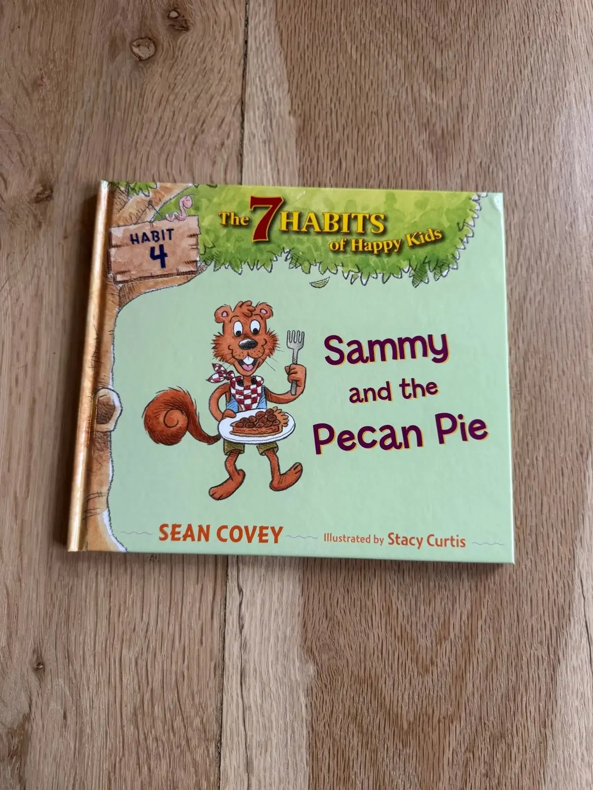 7 Habits Of Happy Kids (Book 4) Sammy And The Pecan Pie 1