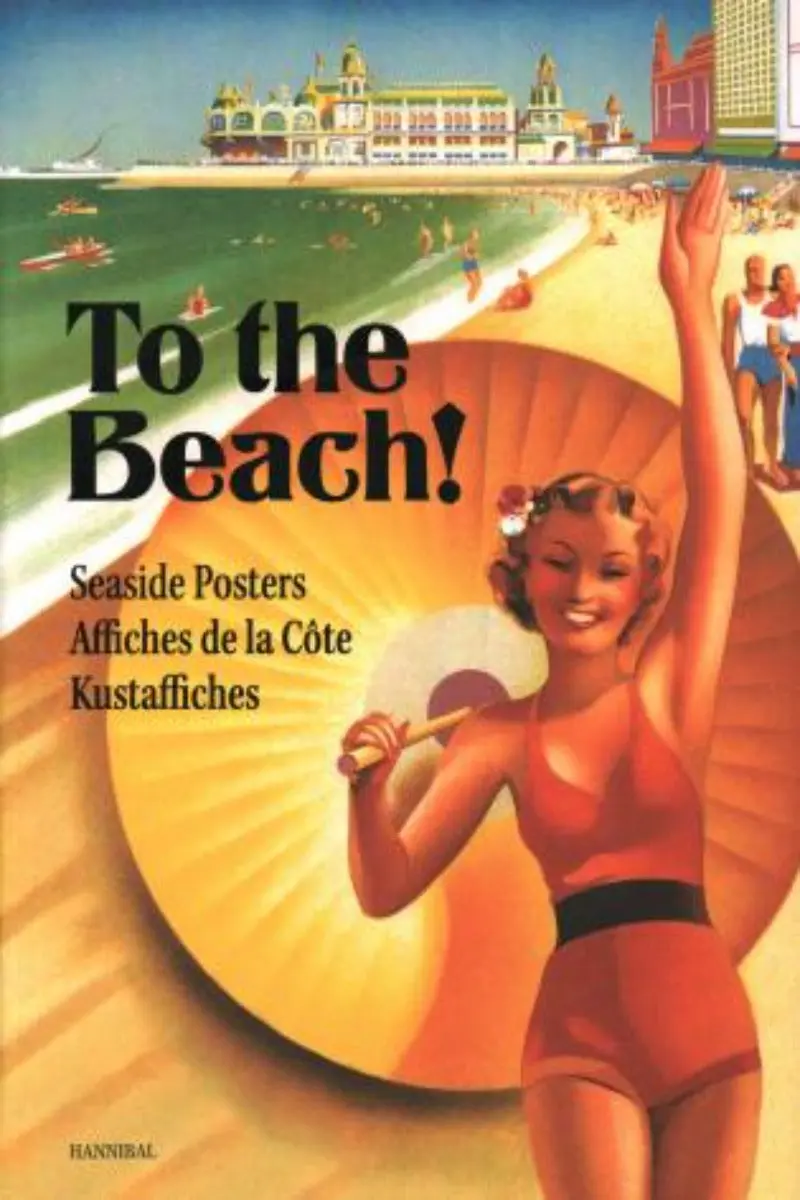To The Beach: Seaside Posters Coffee Table Book 1