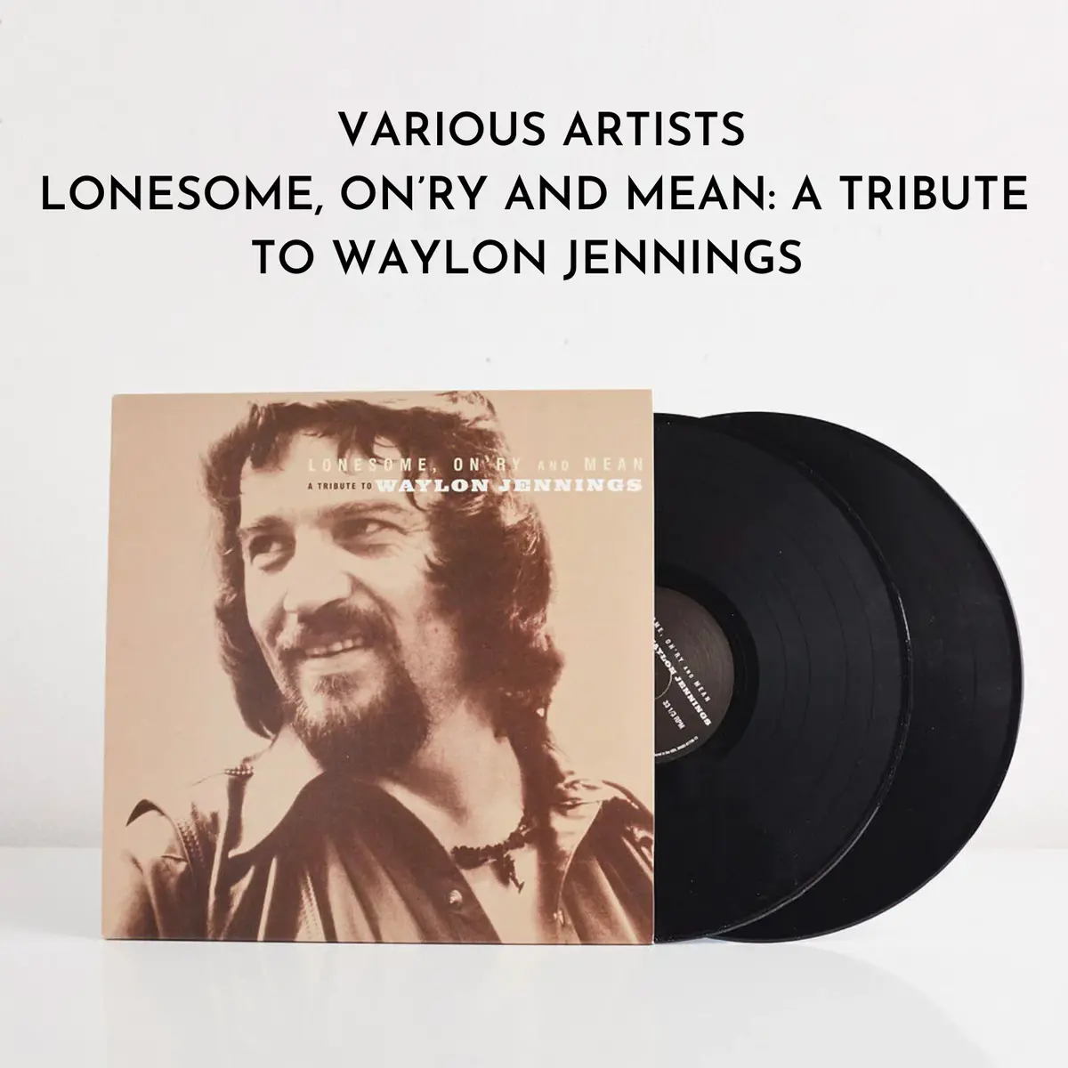 Lonesome, On'ry And Mean: A Tribute To Waylon Jennings (Vinyl) 1