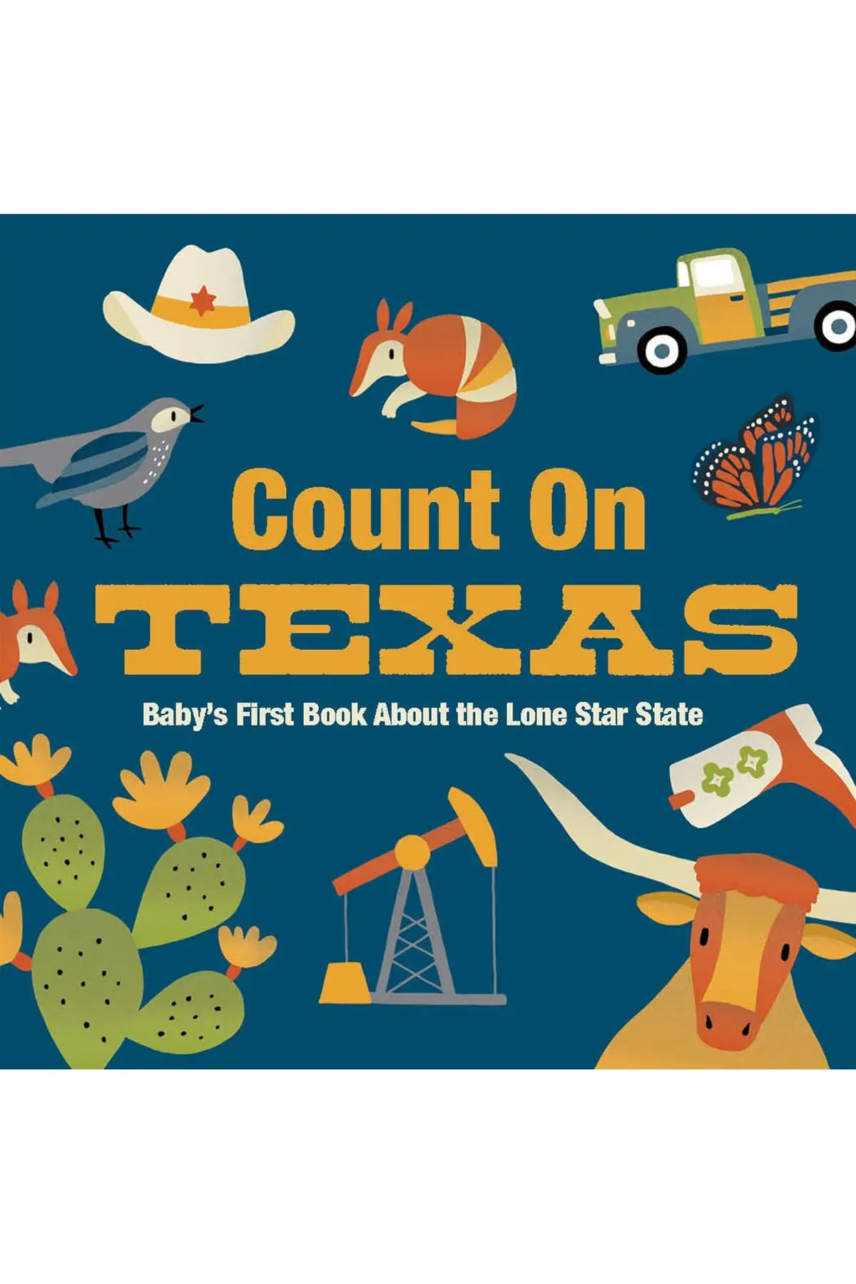 Gibbs Smith Count On Texas: Baby’S First Book About The Lone Star State 1