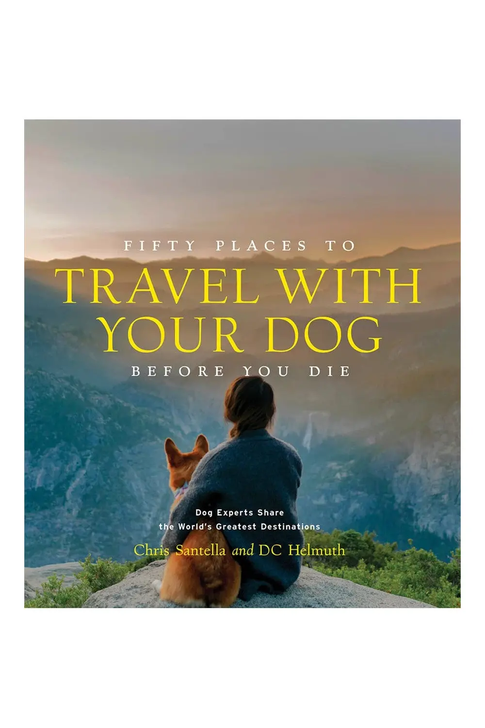 Fifty Places To Travel With Your Dog Before You Die 1