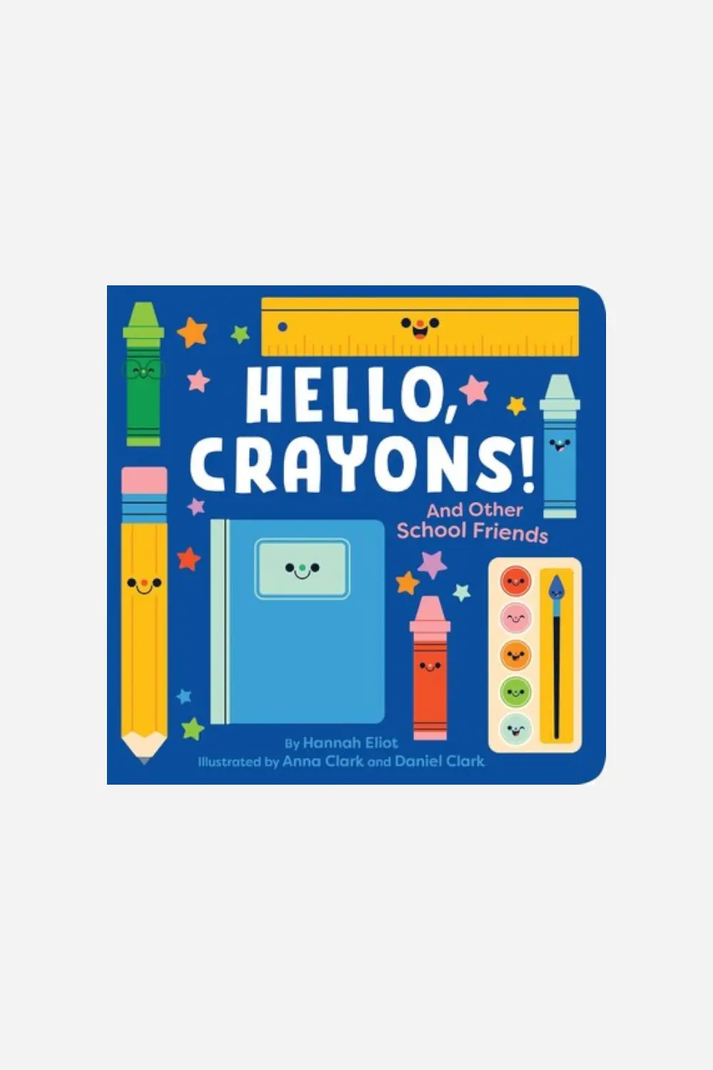 Hello, Crayons! And Other School Friends 1