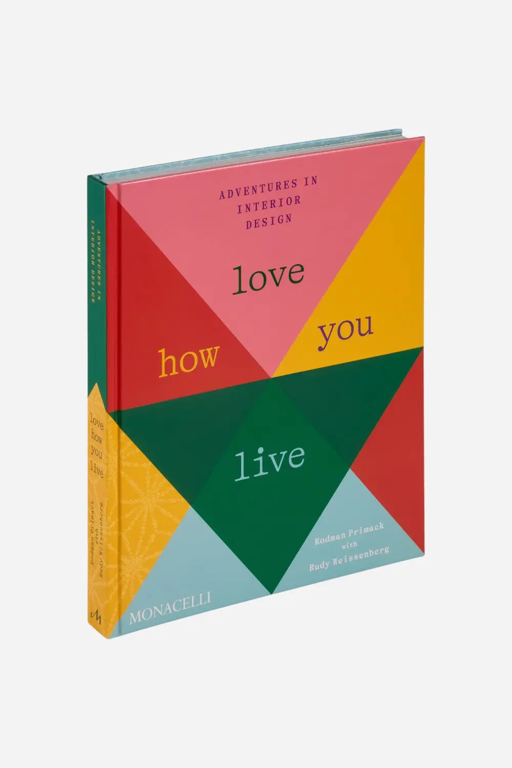 Love How You Live: Adventures In Interior Design 1