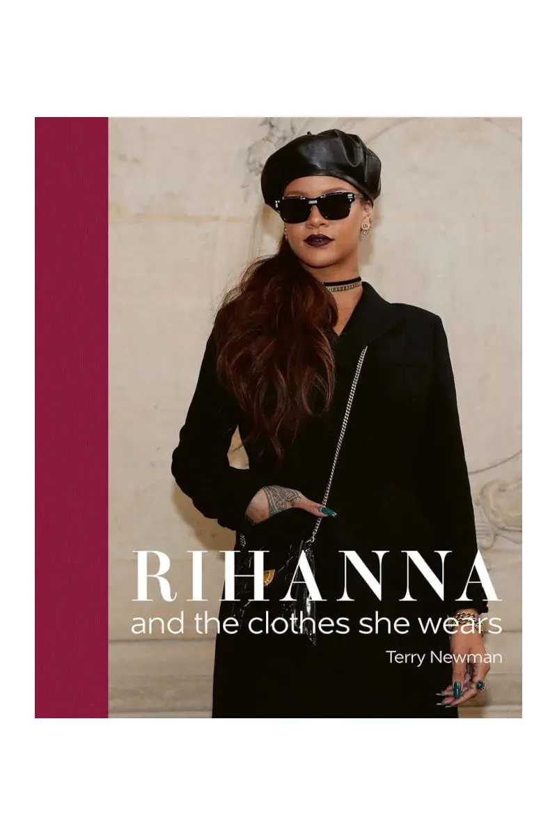 National Book Network Rihanna: And The Clothes She Wears 1