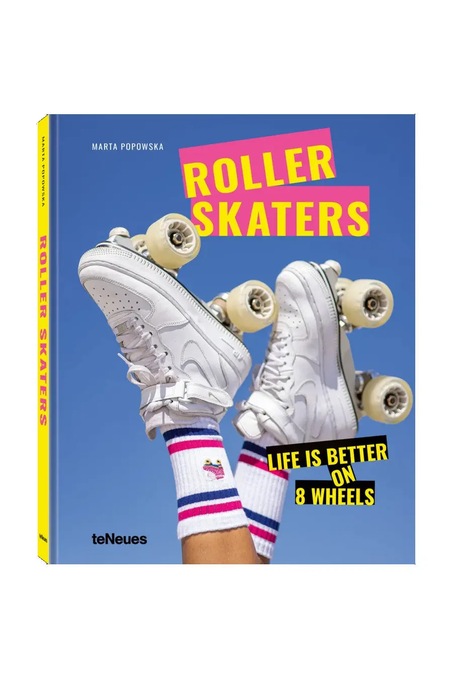 National Book Network Rollerskaters: Life Is Better On 8 Wheels 1