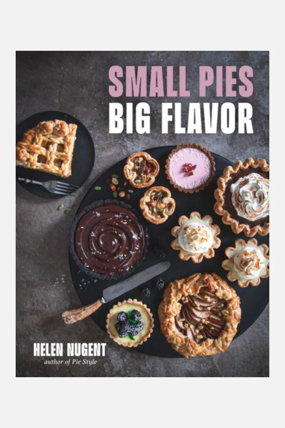 Small Pies, Big Flavor Cookbook 1