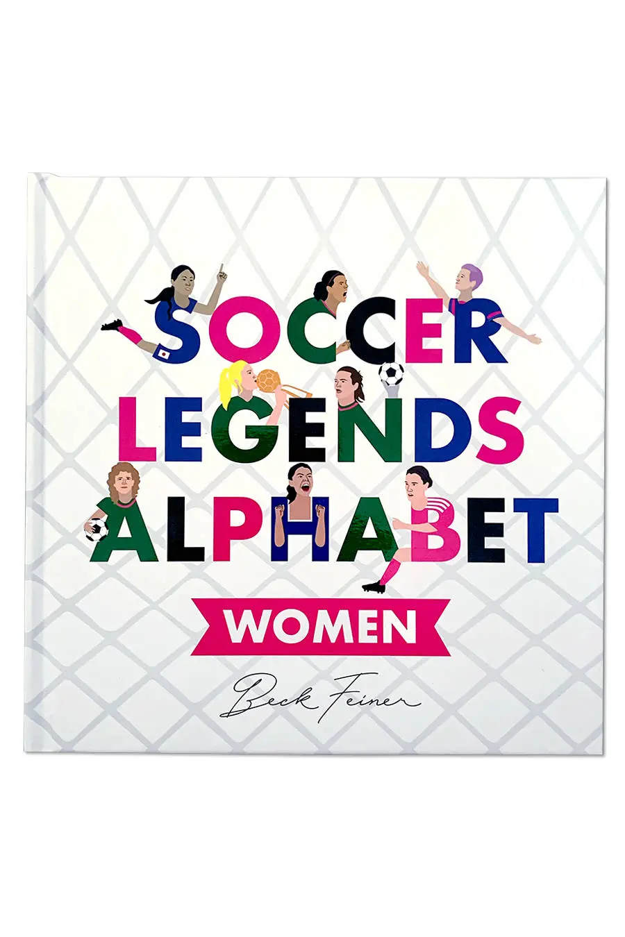 Alphabet Legends Soccer Legends Alphabet Book: Women 1