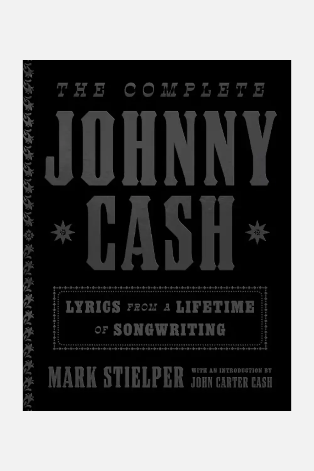 The Complete Johnny Cash: Lyrics From A Lifetime Of Songwriting 1