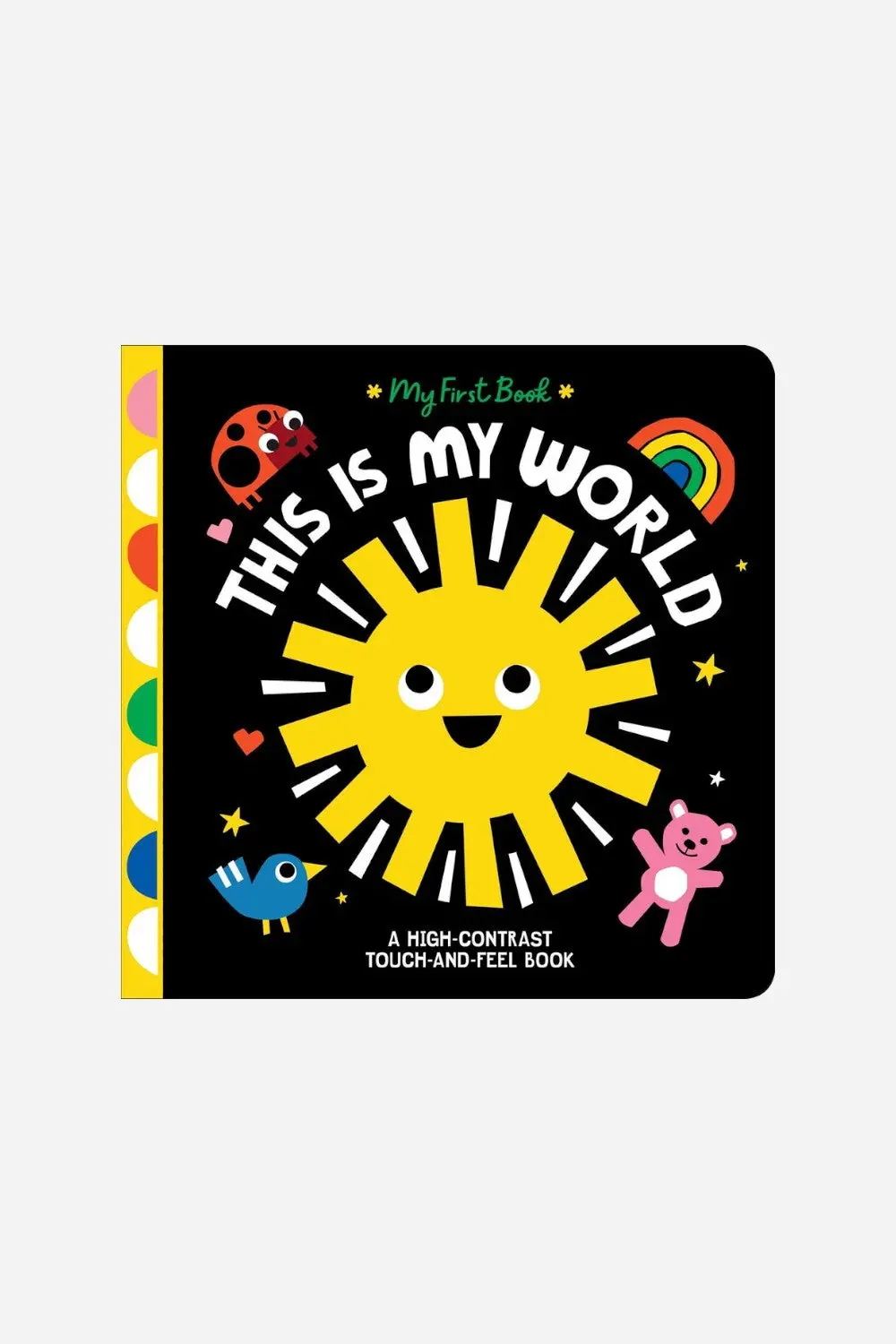 This Is My World, A High-Contrast Touch-And-Feel Book 1