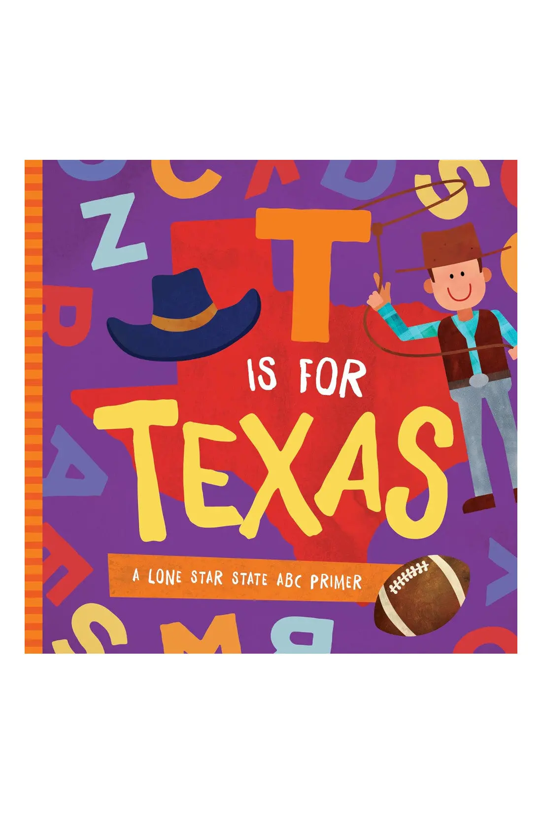 T Is For Texas: A Lone Star State Abc Primer 1