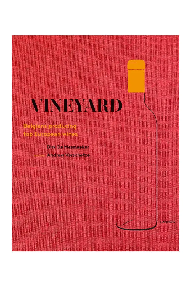 National Book Network Vineyard: Belgians Producing Top European Wines 1
