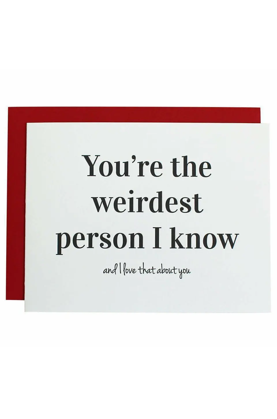 Weirdest Person I Know Letterpress Greeting Card 1