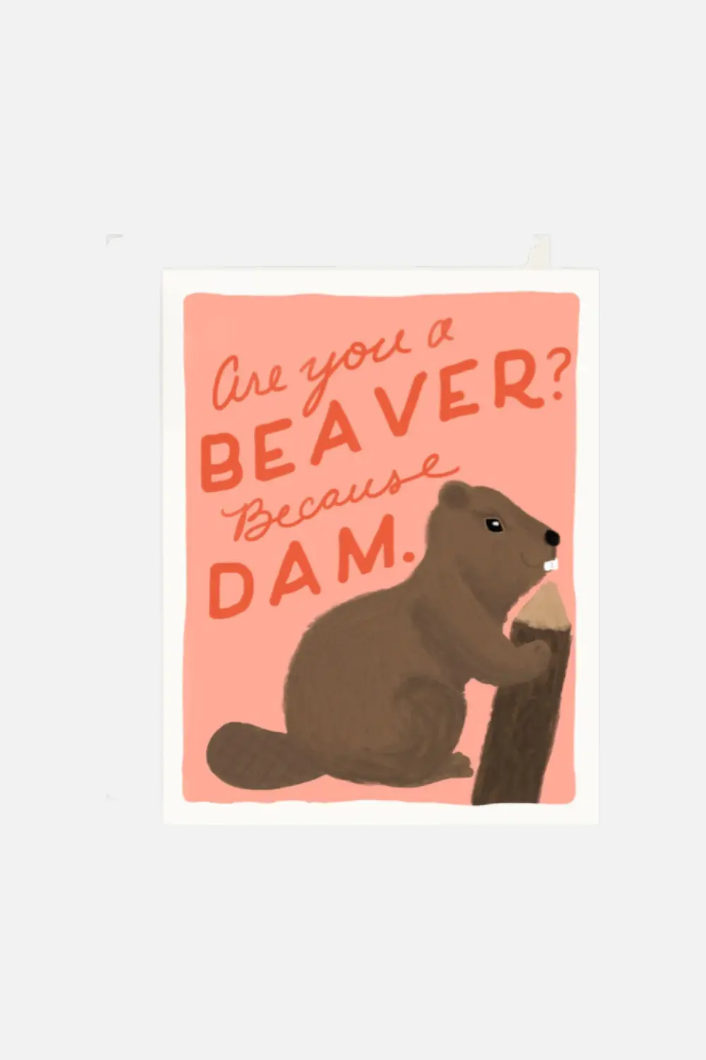 Because Dam- Funny Love Card 1