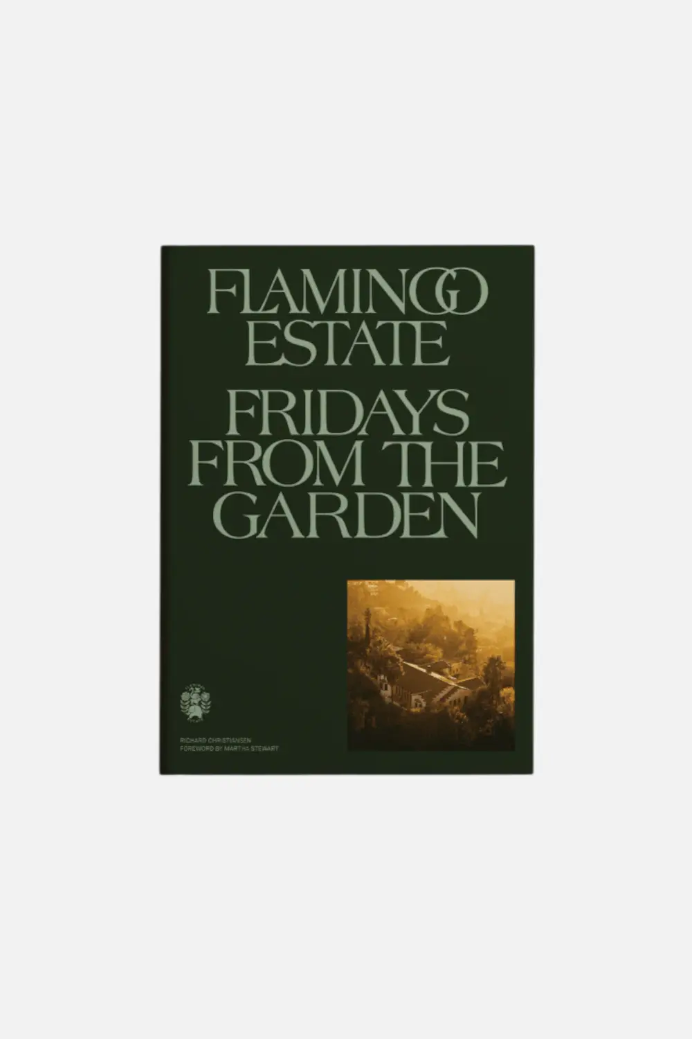 Flamingo Estate Fridays From The Garden Cookbook 1