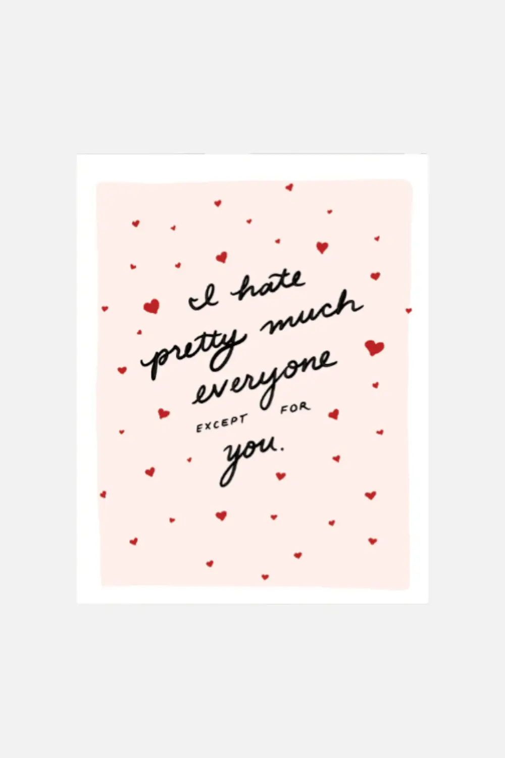 Hate Everyone Except You Card 1