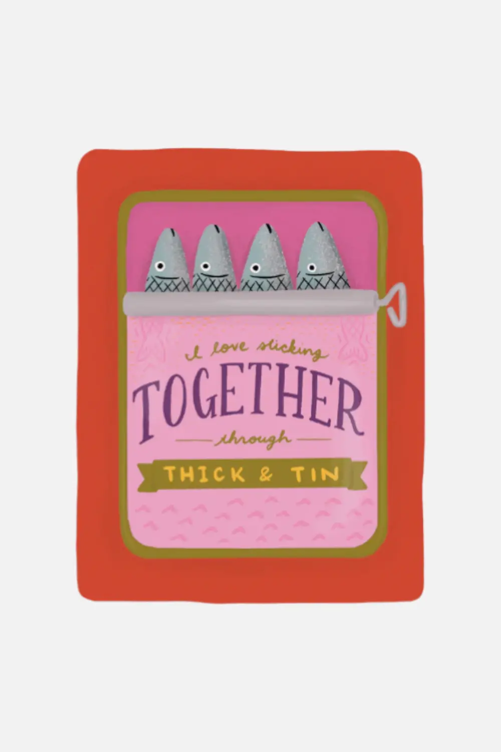 Love Sticking Together Tin Fish Card 1