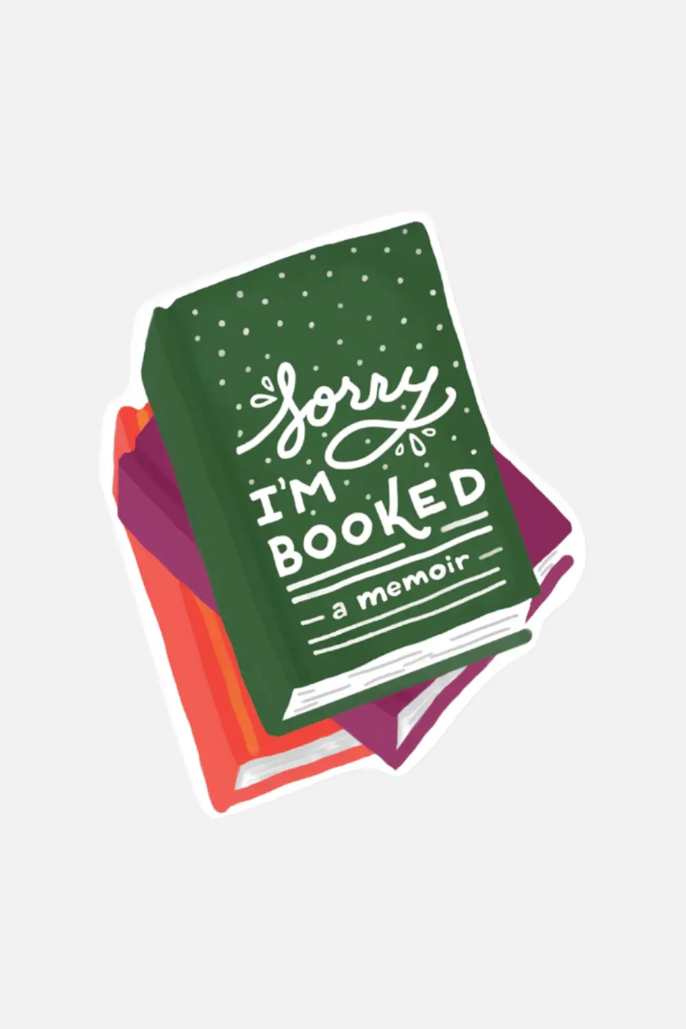 Slightly Stationary Sorry I'm Booked Sticker 1