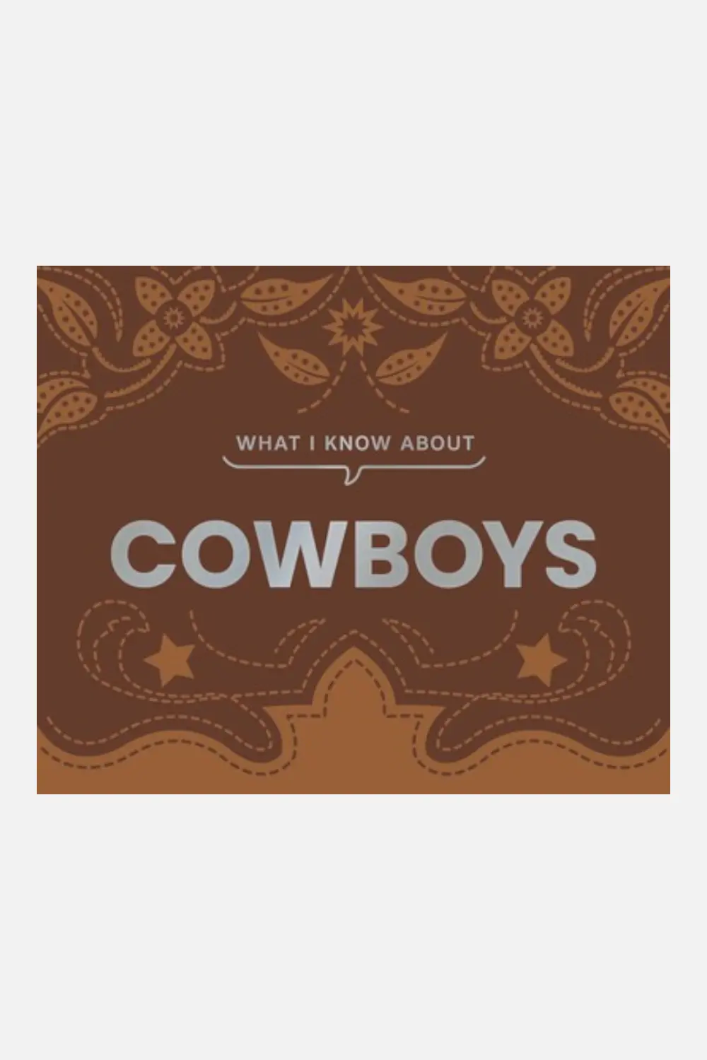 What I Know About Cowboys Print Book 1